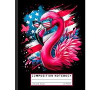 Patriotic Flamingo Composition Notebook: 4th of July Theme with American Flag Design - College Ruled Journal for Summer Fans, Teens, and Bird Lovers