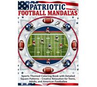 Patriotic Football Mandalas: Sports Themed Coloring Book with Detailed Square Patterns - Creative Relaxation for Teens, Adults, and American Football Enthusiasts