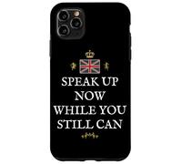 PATRIOTIC GREAT BRITAIN SUPPORT BRITISH PRIDE SPEAK UP NOW Case for iPhone 11 Pro Max