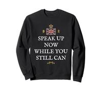 PATRIOTIC GREAT BRITAIN SUPPORT BRITISH PRIDE SPEAK UP NOW Sweatshirt