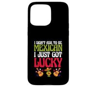 Patriotic Mexico I Didn’t Ask To Be Mexican I Just Got Lucky Case for iPhone 15 Pro Max