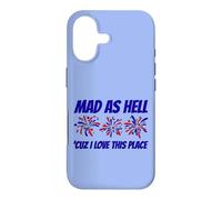 Patriotic Statement Mad As Hell 'Cuz I Love This Place Case for iPhone 17