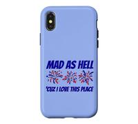 Patriotic Statement Mad As Hell 'Cuz I Love This Place Case for iPhone X/XS