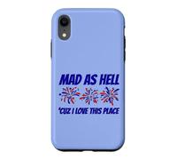 Patriotic Statement Mad As Hell 'Cuz I Love This Place Case for iPhone XR