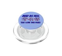 Patriotic Statement Mad As Hell 'Cuz I Love This Place PopSockets PopGrip for MagSafe