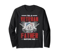 Patriotic Veteran - I Am A Veteran Like My Father Before Me Long Sleeve T-Shirt