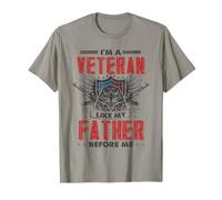 Patriotic Veteran - I Am A Veteran Like My Father Before Me T-Shirt