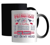 Patriotism is Something I wear in My Heart not on My Head Ceramic Magic Mug White