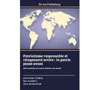 Patriotisme responsable et citoyenneté active: la patrie passe avant
