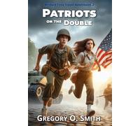 Patriots on the Double: A Time Travel Action Mystery Adventure (Millford Time Travel Adventures)