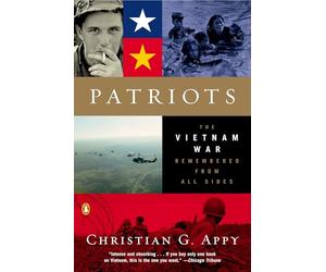 Patriots: The Vietnam War Remembered from All Sides