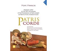 Patris corde: Apostolic Letter on the 150th Anniversary of the Proclamation of Saint Joseph as Patron of the Universal Church (Magisterium of Pope Francis)