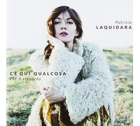 Patrizia Laquidara - C E Qui Qualcosa Che Ti Riguarda
