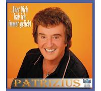 Patrizius - Aber Dich hab ich immer geliebt