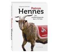 Patron Hennes: Die Geißbocklegende des 1. FC Köln