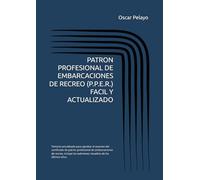 PATRON PROFESIONAL DE EMBARCACIONES DE RECREO (P.P.E.R.) FACIL Y ACTUALIZADO: Temario actualizado para aprobar el examen del certificado de patrón ... los exámenes resueltos de los últimos años.