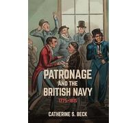 Patronage and the British Navy, 1775-1815