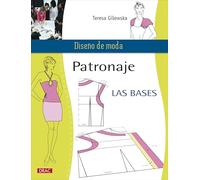 Patronaje, las bases / Pattern, the Basis: 1 (Diseño de moda / Fashion Design)