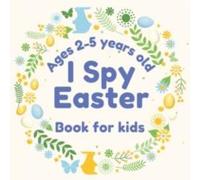 Patrycja Prochowska I Spy Easter Book for Kids Ages 2-5 Years: Fun Easter Activity Patrycja Prochowska Multicolor