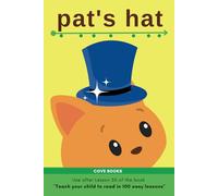 Pat's Hat: Early Reader based on the book " Teach your child to read in 100 easy lessons " (use after Lesson 50) (Early Reader Books based on "Teach your child to read in 100 easy lessons")