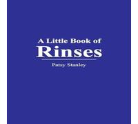 Patsy Stanley A Little Book of Rinses Paperback Patsy Stanley Multicolor
