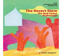 Patsy Stanley The Desert Store & the Red Cactus Orphanage Hardcover Book Patsy Stanley Multicolor