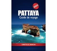 Pattaya Guide de voyage 2025: Découvrez la Thaïlande Les meilleures choses à faire, la vie nocturne, les plages, les attractions, la culture et les conseils d'initiés en Asie