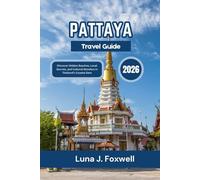 Pattaya Travel Guide 2026: Discover Hidden Beaches, Local Secrets, and Cultural Wonders in Thailand’s Coastal Gem