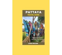 Pattaya travel guide: Secrets, Shadows, and the Pulse of the Night