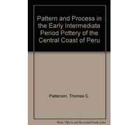 Pattern and Process in the Early Intermediate Period Pottery of the Central Coast of Peru