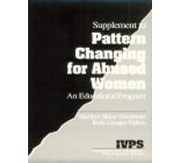 Pattern Changing for Abused Women: An Educational Program (Interpersonal Violence: The Practice Series)