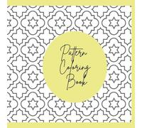 Pattern Coloring Book for Adults: Relaxing Geometric, Floral & Mandala Designs | Perfect for Relaxation, Meditation & Stress Relief