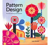 Pattern Design Fun and Calming Coloring Book: Intricate Patterns & Relaxing Designs for Stress Relief & Mindful Coloring | 52+ Unique Coloring Pages |