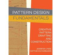 Pattern Design: Fundamentals: Construction and Pattern Making for Fashion Design: 1
