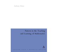 Pattern in the Teaching and Learning of Mathematics (Continuum Studies in Mathematics Education)