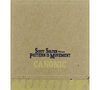 Pattern Is Movement - Canonic: Scott Solter Plays Pattern Is Movement