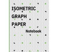 Pattern: Isometric Graph Paper Notebook Grid Paper Large Size Soft Cover Book For Technical Drawing, Perspective Art, 3D Design,