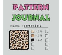 Pattern Journal - Colouring Reference Templates: 200+ Blank Templates - Save all of your Patterns and Colours - Colouring Pallete for Future Reference