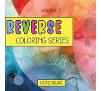 Pattern of Peace 2: Premium Reverse Coloring Book for Stress Relieve and Relaxation (Reverse Coloring Series)