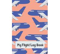 Pattern Plane: My Flight Log Book For Kids Record Your Flights, Simple Flight Log Book For Kids, Teens, Adults, Travelers, For Passengers, Flight