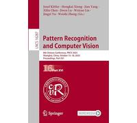 Pattern Recognition and Computer Vision: 8th Chinese Conference, PRCV 2025, Shanghai, China, October 15-18, 2025, Proceedings, Part XVI (Lecture Notes in Computer Science, 16287)