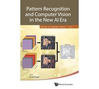 PATTERN RECOGNITION AND COMPUTER VISION IN THE NEW AI ERA: 9 (SERIES IN COMPUTER VISION)
