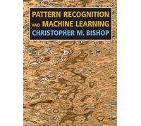 Pattern Recognition and Machine Learning 1st Edition by Christopher M. Bishop (E