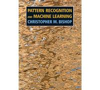 Pattern Recognition and Machine Learning by Christopher M. Bishop (Paperback,...