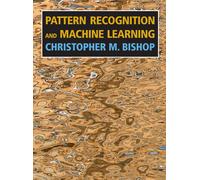 Pattern Recognition and Machine Learning Information Science and Statistics
