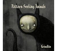 Pattern-Seeking Animals - Grimalkin [VINYL]
