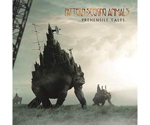 Pattern-Seeking Animals - Prehensile Tales (Ltd Digipak)