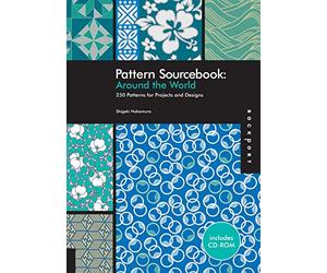 Pattern Sourcebook: Around the World: 250 Patterns for Projects and Designs