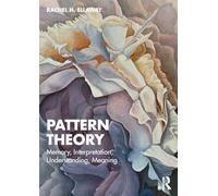Pattern Theory: Memory, Interpretation, Understanding, Meaning – Routledge