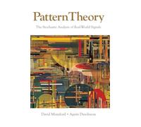 Pattern Theory: The Stochastic Analysis of Real-World Signals (Applying Mathematics)